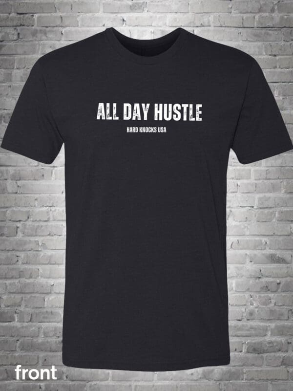 A black t-shirt with the words " all day hustle ".